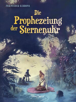 cover image of Die Prophezeiung der Sternenuhr